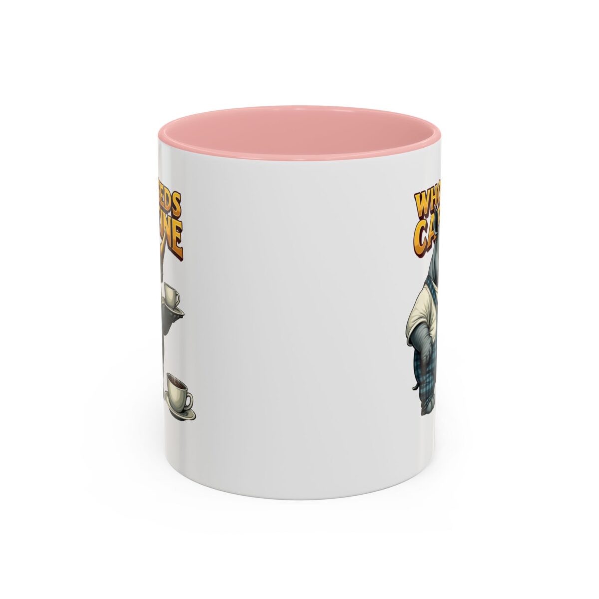 Who needs Caffeine Accent Coffee Mug (11, 15oz) - Image 9
