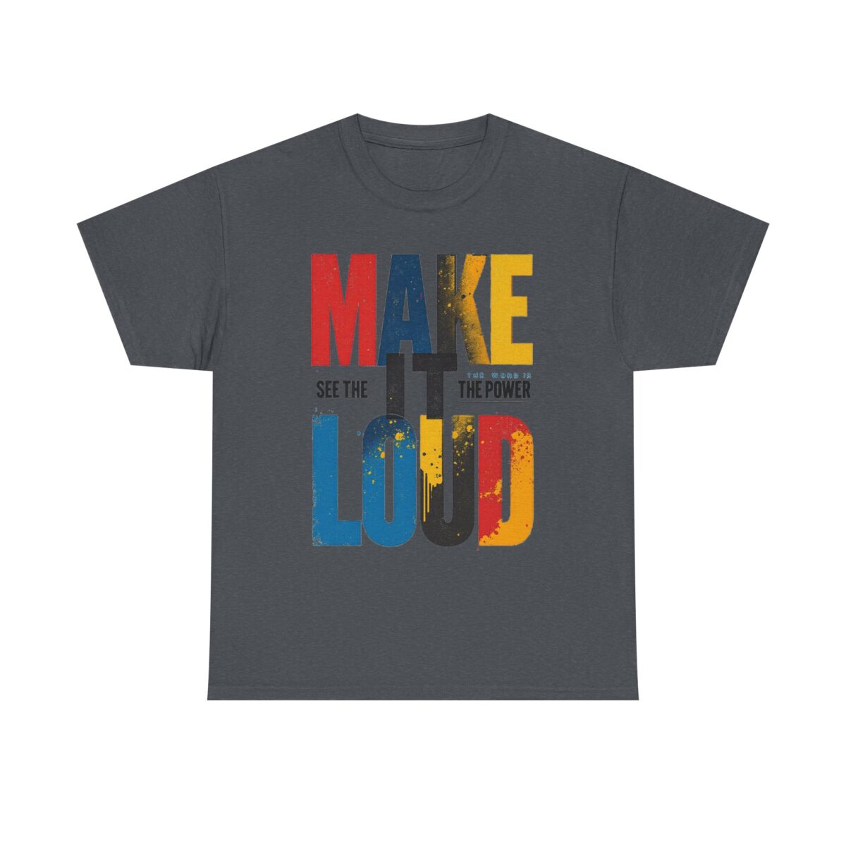 Make it loud Unisex Heavy Cotton Tee - Image 29