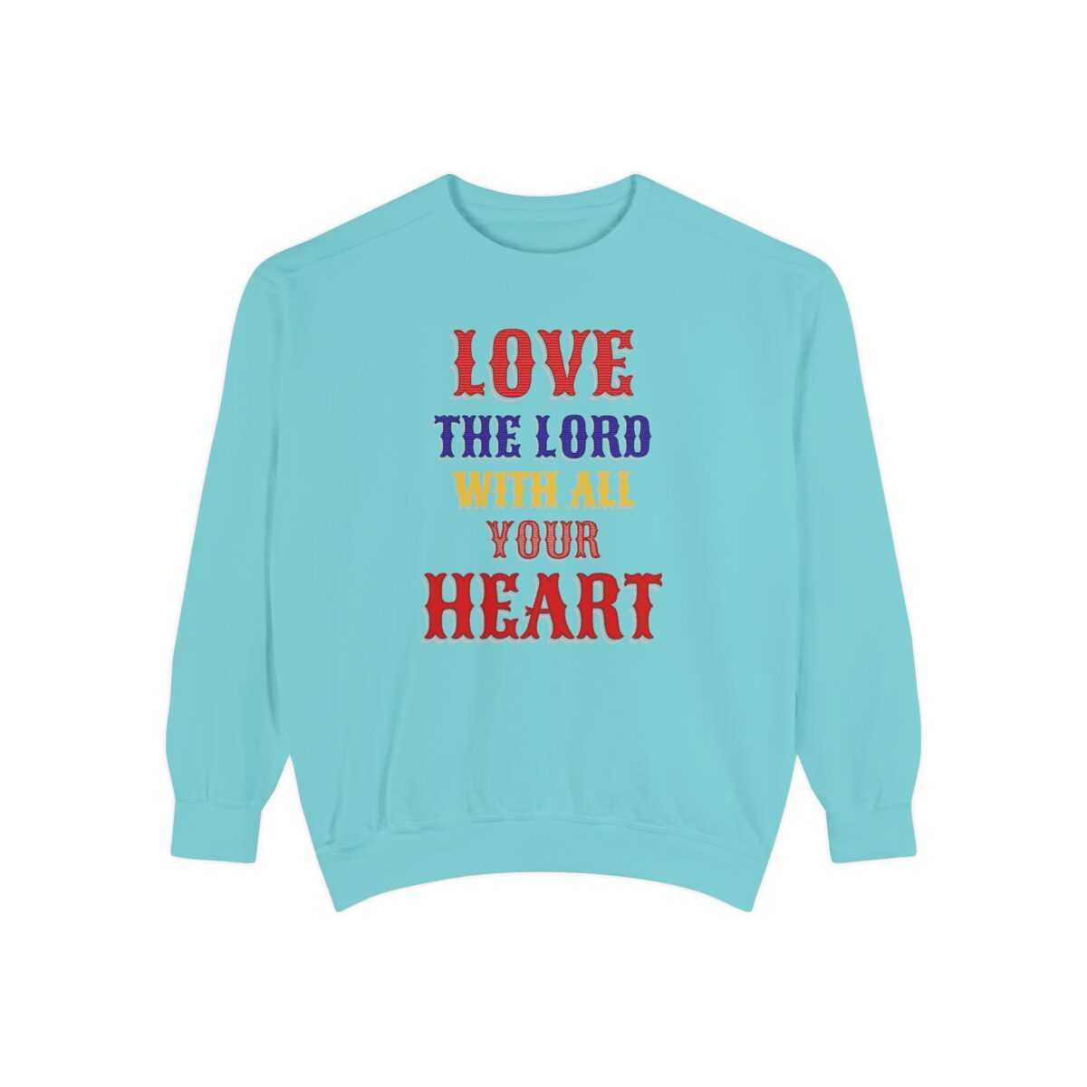 Love your God Unisex Garment-Dyed Sweatshirt - Image 25