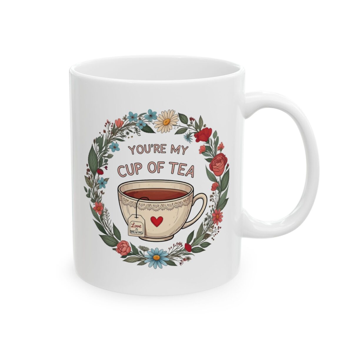 You're my cup of tea Ceramic Mug, (11oz, 15oz) - Image 4