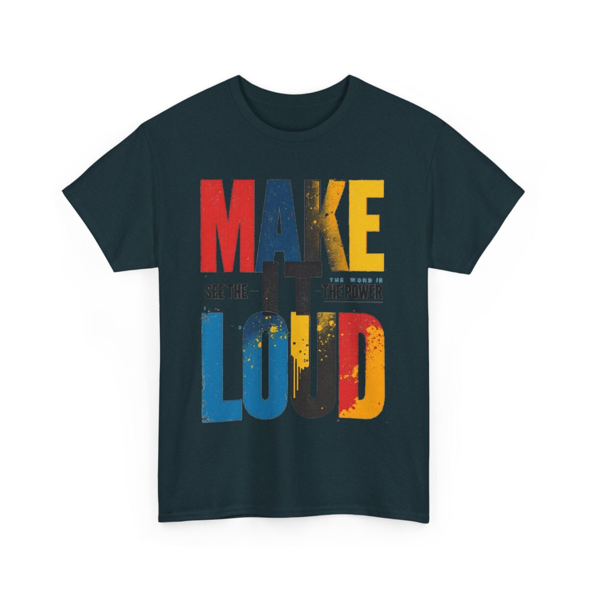 Make it loud Unisex Heavy Cotton Tee - Image 19