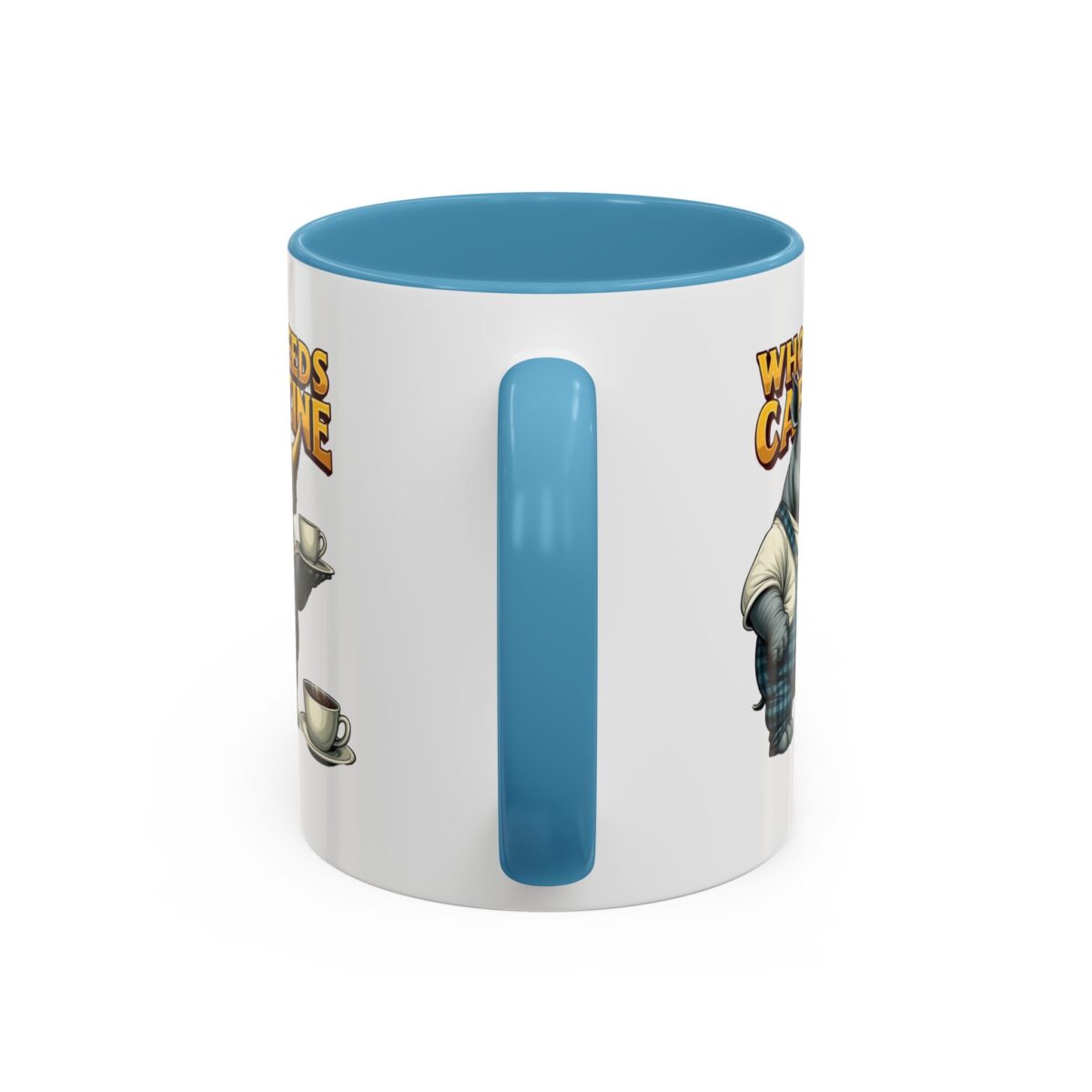 Who needs Caffeine Accent Coffee Mug (11, 15oz) - Image 36