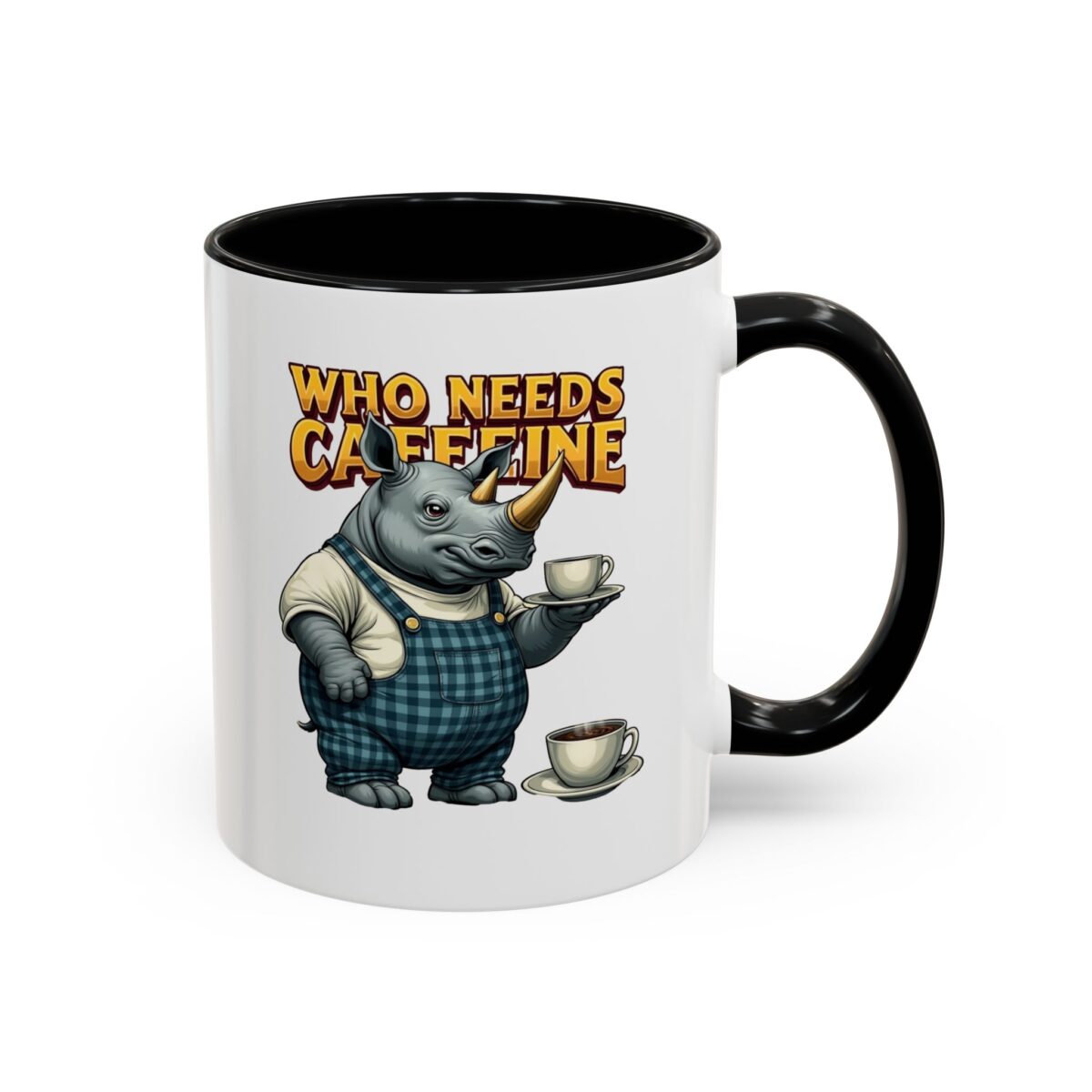 Who needs Caffeine Accent Coffee Mug (11, 15oz) - Image 3