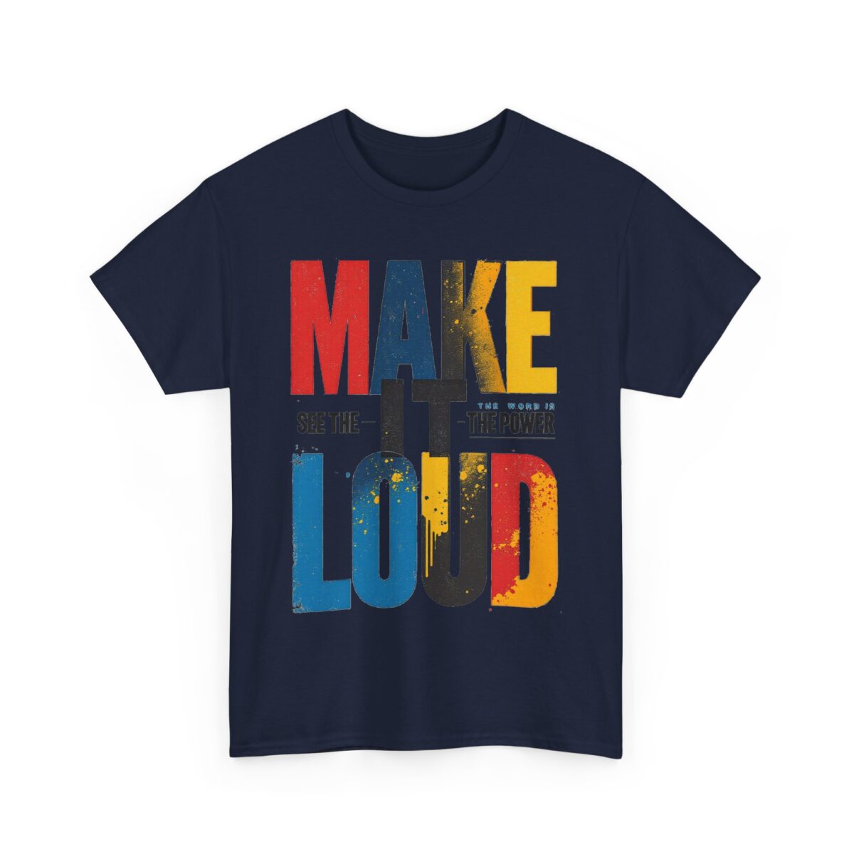 Make it loud Unisex Heavy Cotton Tee - Image 35