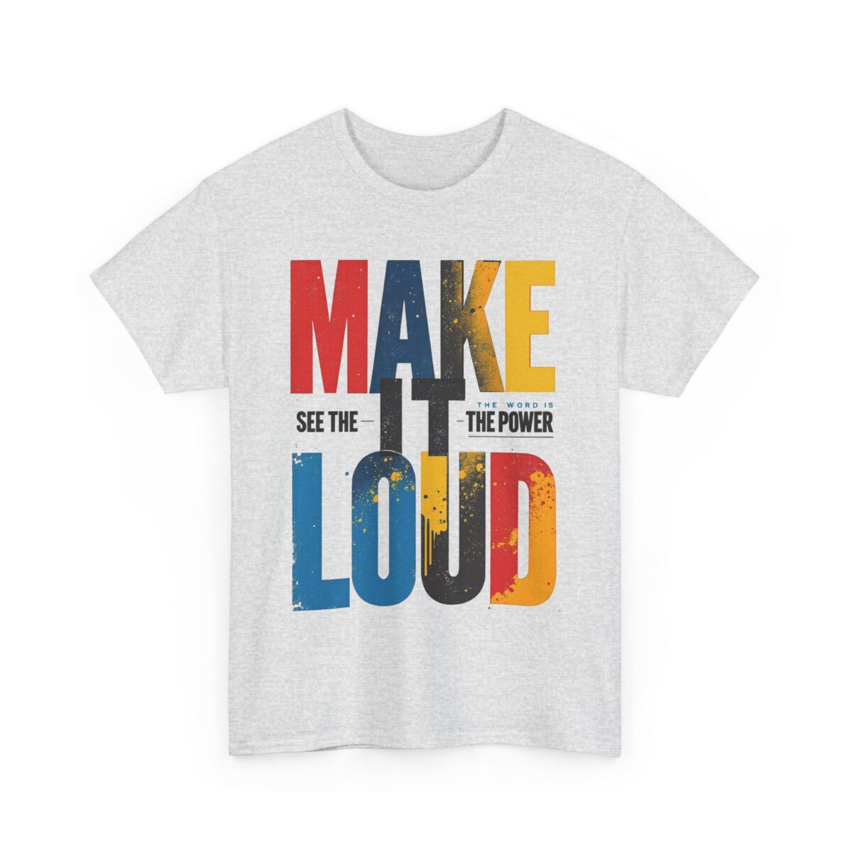 Make it loud Unisex Heavy Cotton Tee - Image 11