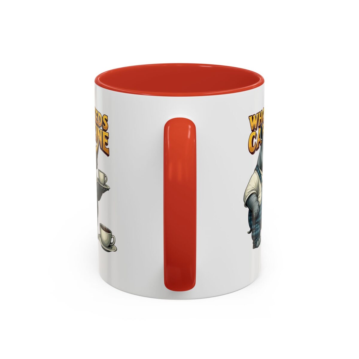 Who needs Caffeine Accent Coffee Mug (11, 15oz) - Image 16