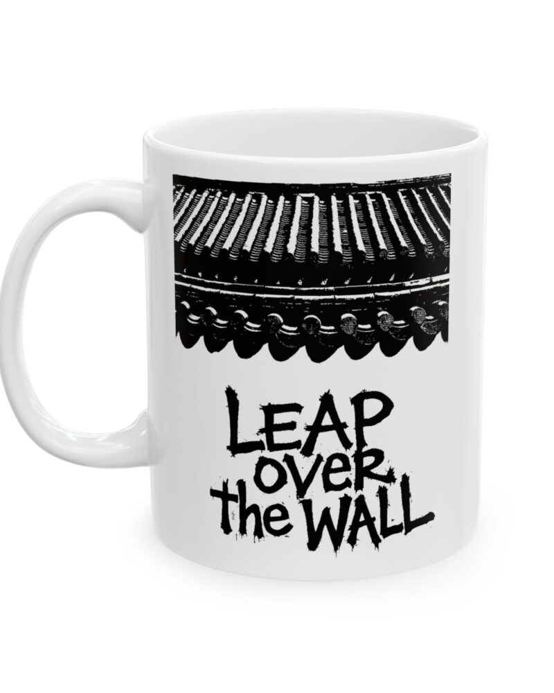 Inspirational Ceramic Mug - Lead Over the Wall - Motivational Coffee Cup