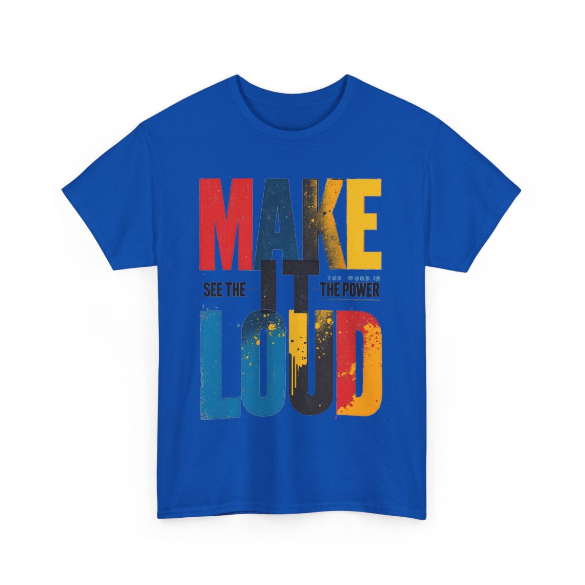 Make it loud Unisex Heavy Cotton Tee - Image 27