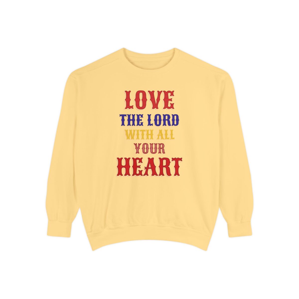 Love your God Unisex Garment-Dyed Sweatshirt - Image 13