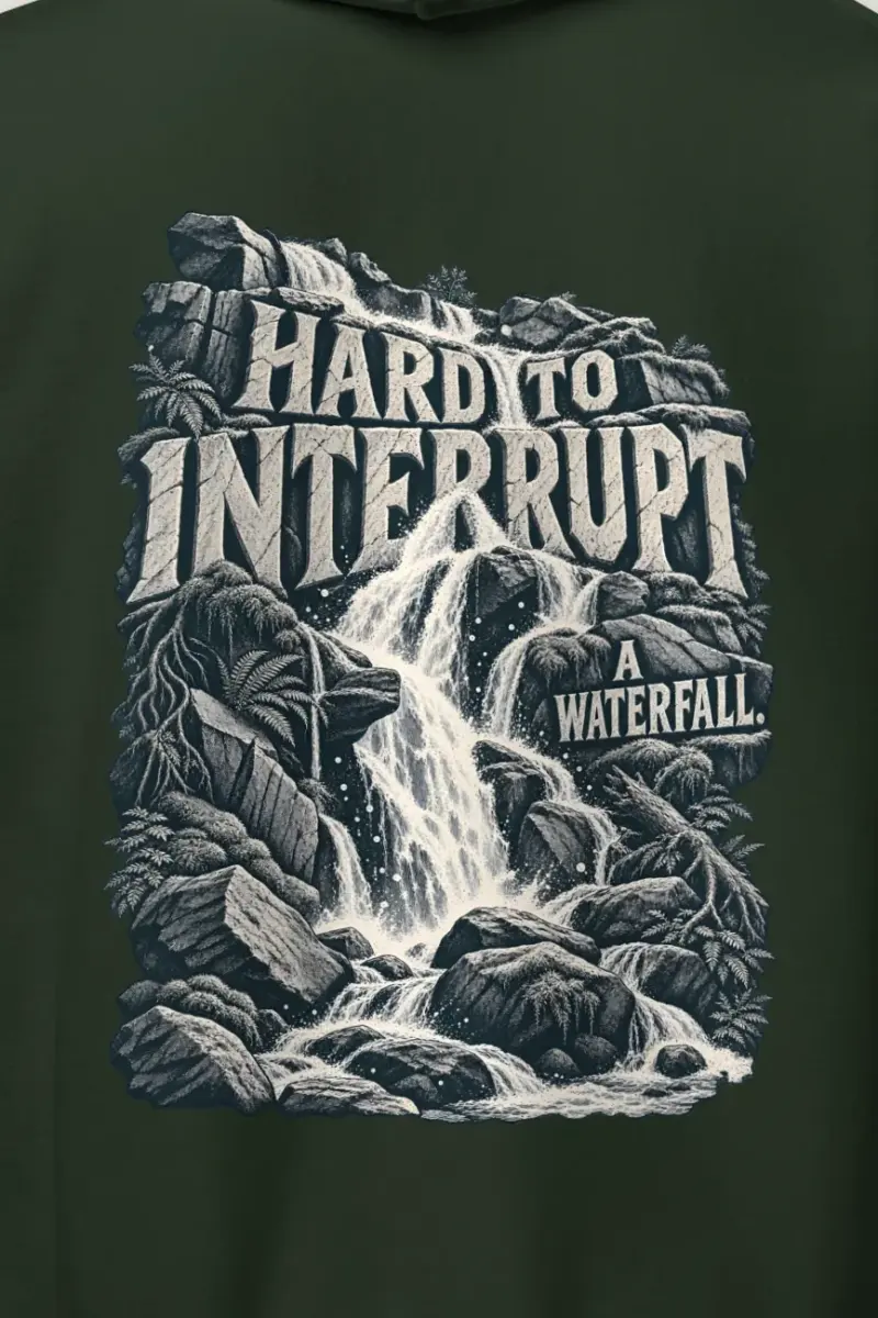 "Hard to Interrupt a Waterfall" Heavy Blend Unisex Pullover Hoodie - the graphic up close