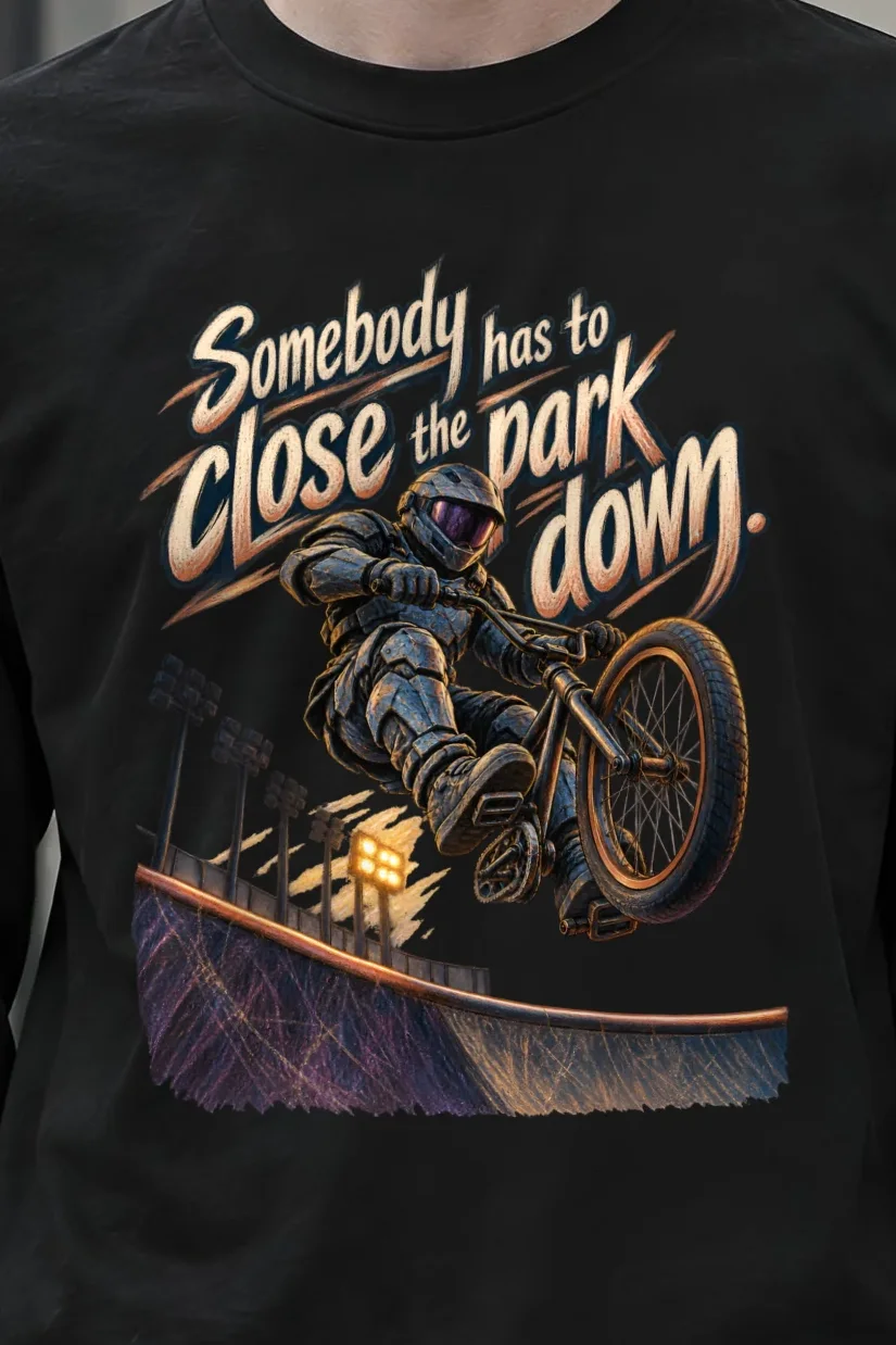 "Somebody Has to Close the Park Down" Unisex Longsleeve T-shirt - the graphic up close