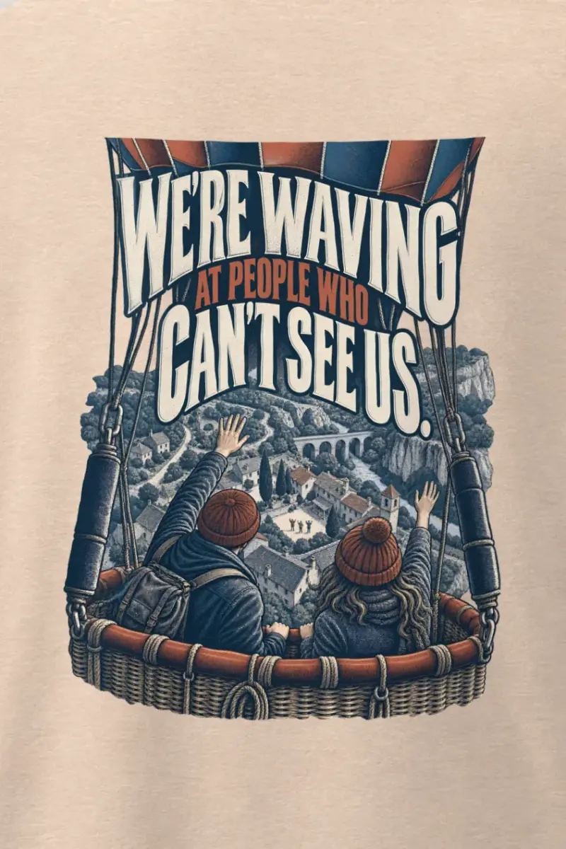 "We’re Waving At People Who Can’t See Us" Men’s Oversized Heavyweight Crewneck T-Shirt - the graphic up close