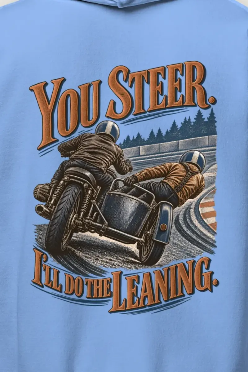 "You Steer I’ll Do The Leaning" Heavy Blend Unisex Pullover Hoodie - the graphic up close