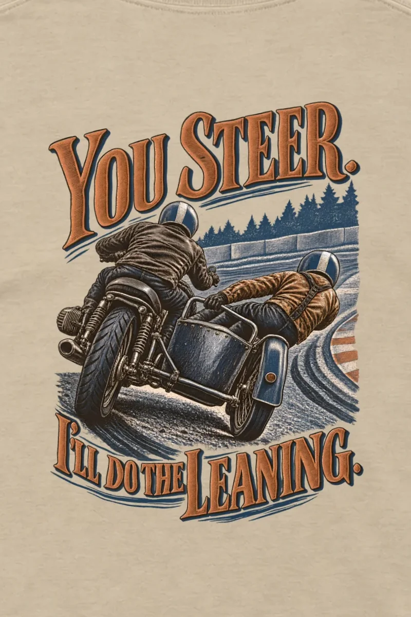 "You Steer, I’ll Do the Leaning" Unisex Longsleeve T-shirt - the graphic up close